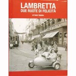 Lambretta Due Ruote Di Felicita book - by Vittorio Tessera (hardcover)