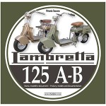 Lambretta A/B History, models and documentation book